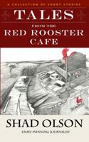 Tales from the Red Rooster Cafe 0998582506 Book Cover