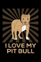 I Love My Pit Bull: Notebook With Blank Pages For Pitbull Lovers 1692761366 Book Cover