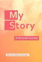 My Story: A Personal Journey 1465357238 Book Cover