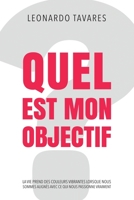 Quel est Mon Objectif? (French Edition) B0CLQRDLCJ Book Cover