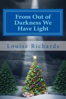 From Out of Darkness We Have Light: Tales of Christmas: Vol. 3 1539855813 Book Cover