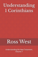 Understanding 1 Corinthians: Understanding the New Testament, Volume 7 B08PJM35PM Book Cover