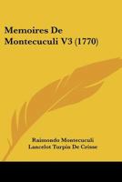 Memoires De Montecuculi V3 (1770) 1166204480 Book Cover