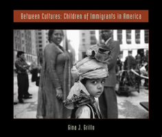 Between Cultures: Children of Immigrants in America 1930066163 Book Cover