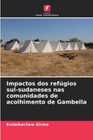 Impactos dos refúgios sul-sudaneses nas comunidades de acolhimento de Gambella (Portuguese Edition) 6208750636 Book Cover