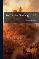 Notas de "Sobaquillo" (Classic Reprint) 1176889060 Book Cover
