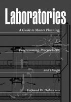 Laboratories: A Guide to Planning, Programming, and Design 0393730581 Book Cover