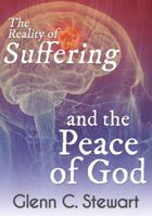 The Reality of Suffering and the Peace of God 0997546204 Book Cover