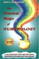 Practical Magic of Numerology, Revised Edition 0958189153 Book Cover