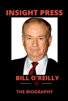 BILL O'REILLY's Book: The Biography of BILL O'REILLY B09X7T6RQX Book Cover