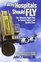 Why Hospitals Should Fly: The Ultimate Flight Plan to Patient Safety and Quality Care 0974386065 Book Cover