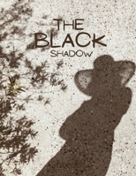 The BLACK SHADOW: Black Shadow B0BCSLS2PH Book Cover