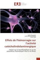 Effets de Lha(c)Morragie Sur L'Activita(c) Cata(c)Cholindolaminergique 3841673139 Book Cover