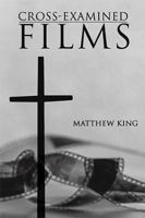Cross-Examined Films: Engaging the Church with Modern Art 1543468799 Book Cover