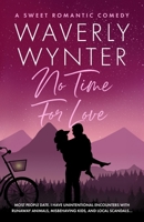No Time for Love: A sweet romantic comedy novella (The Stevens Sisters) B0FFRZM5QW Book Cover