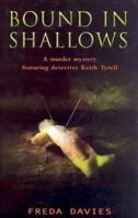 Bound in Shallows: The Second Novel Featuring DI Keith Tyrell and His Team 0786712090 Book Cover