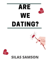 ARE WE DATING? B0BL2V3R8V Book Cover