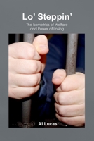 Lo' Steppin': The Isometrics of Welfare and Power of Losing B0HM6KHBDD Book Cover