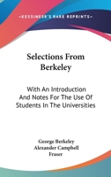 Selections From Berkeley: With An Introduction And Notes For The Use Of Students In The Universities 3744671097 Book Cover