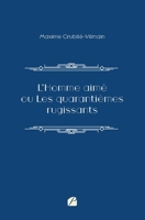 L’Homme aimé ou Les quarantièmes rugissants (French Edition) 2754777768 Book Cover