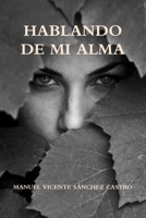 Hablando de Mi Alma 144663728X Book Cover