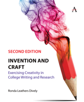 Invention and Craft, Second Edition: Exercising Creativity in College Writing and Research 1839989777 Book Cover