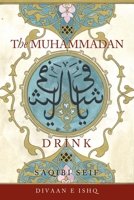 The Muhammadan Drink 1777458498 Book Cover