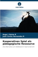 Kooperatives Spiel als pädagogische Ressource (German Edition) 6206962628 Book Cover