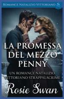 La Promessa Del Mezzo Penny: Romance Natalizio Vittoriano B0G3W2WRP8 Book Cover