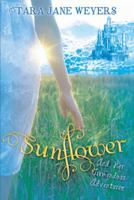 Sunflower: And Her Tremendous Adventures 1489708022 Book Cover