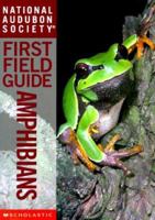 National Audubon Society First Field Guide: Amphibians (National Audubon Society First Field Guide) 0590640089 Book Cover