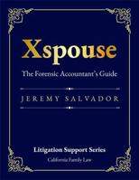 Xspouse: The Forensic Accountant's Guide B0DY8C98Z7 Book Cover