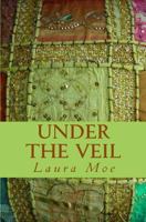 Under The Veil 1456571508 Book Cover