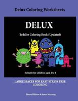 Delux Coloring Worksheets: A coloring (colouring) book for kids, with coloring sheets, coloring pages, with coloring pictures suitable for toddle 1726272532 Book Cover