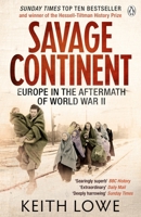 Savage Continent: Europe in the Aftermath of World War II 1250000203 Book Cover