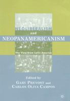 Neoliberalism and Neopanamericanism: The View from Latin America 0312294565 Book Cover