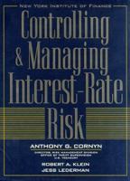 Controlling & Managing Interest Rate Risk 0135704669 Book Cover