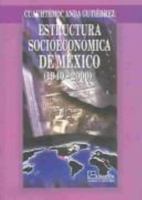 Estructura Socioeconomica De Mexico/Social Economic Structure Of Mexico (Spanish Edition) 9681854071 Book Cover