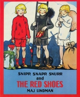Snipp, Snapp, Snurr and the Red Shoes 0807574961 Book Cover