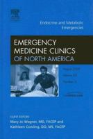 Endocrine and Metabolic Emergencies, An Issue of Emergency Medicine Clinics (The Clinics: Internal Medicine) 1416027122 Book Cover