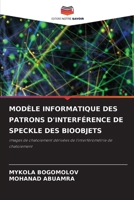 Modèle Informatique Des Patrons d'Interférence de Speckle Des Bioobjets (French Edition) 6207776666 Book Cover