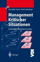 Management Kritischer Situationen: Produktentwicklung Erfolgreich Gestalten 3642622569 Book Cover