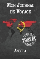 Mon Journal de Voyage Angola: 6x9 Carnet de voyage I Journal de voyage avec instructions, Checklists et Bucketlists, cadeau parfait pour votre s�jour � Angola et pour chaque voyageur. 1673958435 Book Cover