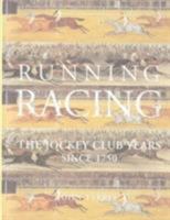 Running Racing: The Jockey Club Years Since 1750 1899163069 Book Cover