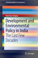 Development and Environmental Policy in India: The Last Few Decades 9811037604 Book Cover