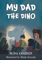 My Dad the Dino 1039140459 Book Cover