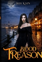 Blood Treason: Book #3 of the Blood Tribe Series 195724416X Book Cover