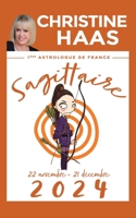 Sagittaire 2024: Du 22 novembre au 21 décembre B0CDZ5H6B6 Book Cover