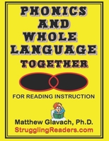 Phonics and Whole Language Together for Reading Instruction B0BXNDNP54 Book Cover