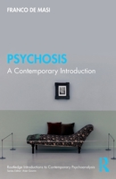 Psychosis: A Contemporary Introduction 1041003730 Book Cover